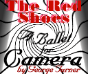 The Red Shoes: A Ballet for Camera by George Turner